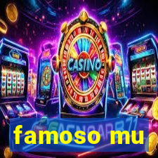 famoso mu